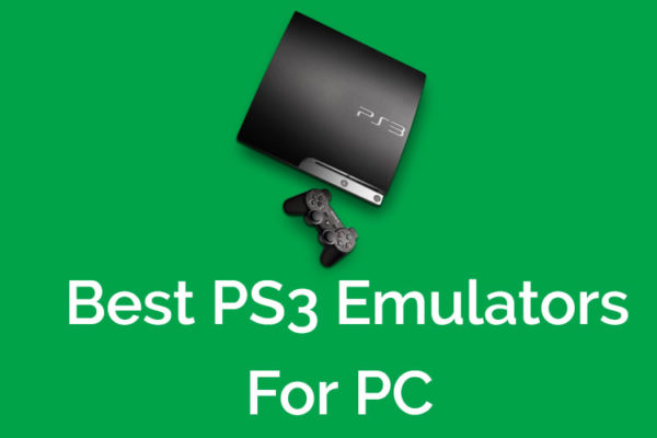 Best PS3 Emulators For PC